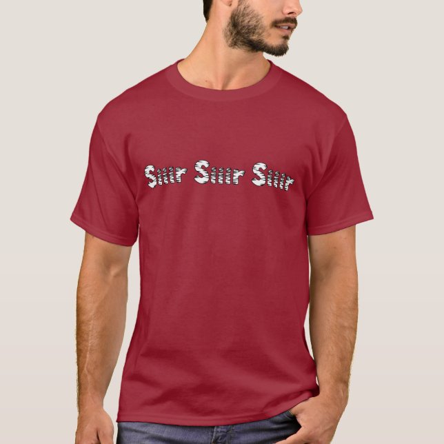 Siir Siiir Siir T-Shirt (Front)