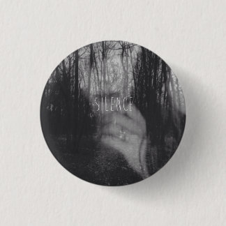 Silence 3 Cm Round Badge