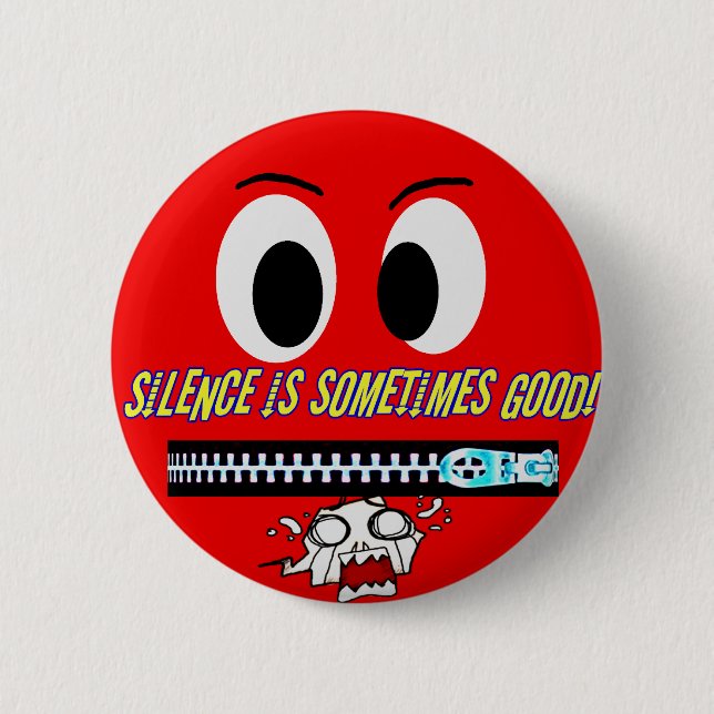 Silence!_Button 6 Cm Round Badge (Front)