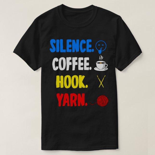 Silence Coffee Hook Yarn T-Shirt (Design Front)