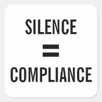 SILENCE = COMPLIANCE bold black text protest