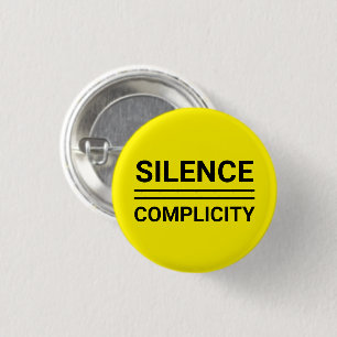 Silence Equals Complicity Back yellow Pin Button