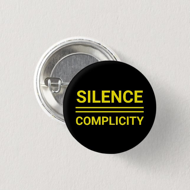 Silence Equals Complicity Back yellow Pin Button (Front & Back)