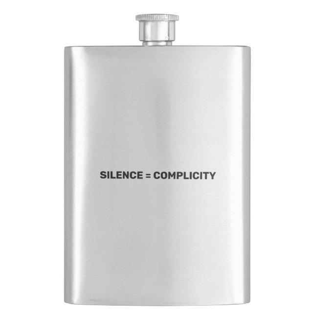 Silence Equals Complicity Stop hate Hip Flask (Front)