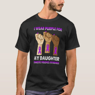Silence Hand I Wear Purple For My Daughter Domesti T-Shirt