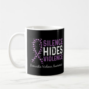 Silence Hides Violence Domestic Violence Awareness Coffee Mug