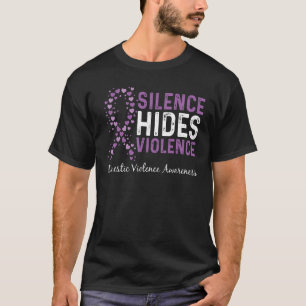 Silence Hides Violence Domestic Violence Awareness T-Shirt