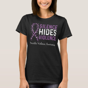 Silence Hides Violence Domestic Violence Awareness T-Shirt