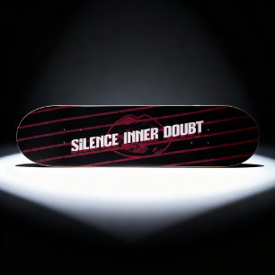 "Silence Inner Doubt" Motivational Typographic Art Skateboard
