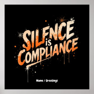 Silence Is Compliance Bold Design for Culture Poster