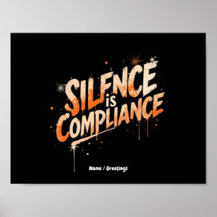 Silence Is Compliance Bold Design for Culture Poster