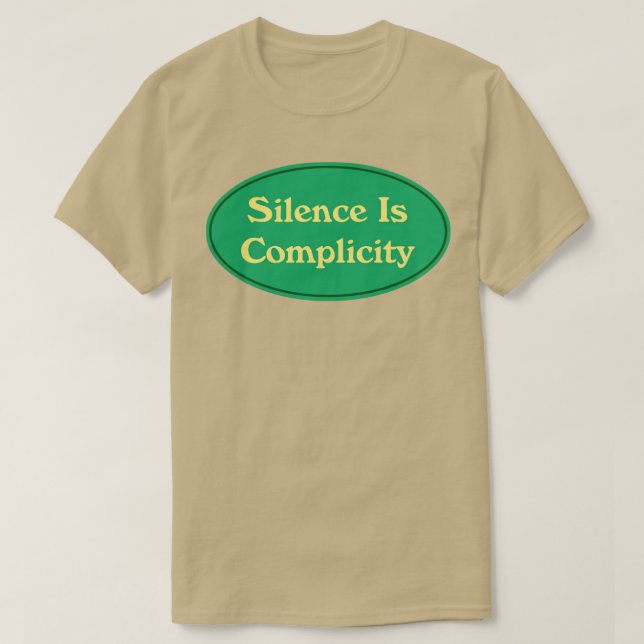 Silence Is Complicity5 T-Shirt (Design Front)