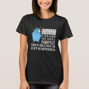 Silence Is Golden Parrot I Blue Parrotlet T-Shirt