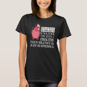 Silence Is Golden Parrot I Rose breasted Galah Coc T-Shirt