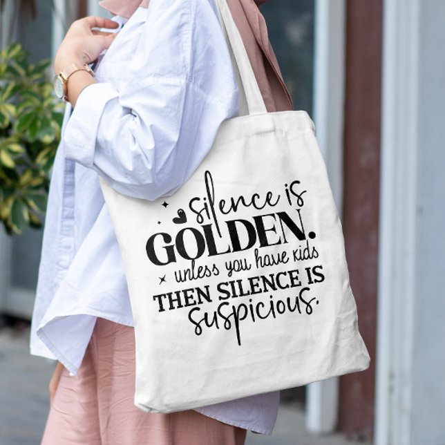 SILENCE IS GOLDEN UNLESS YOU HAVE KIDS MOMLIFE  TOTE BAG (Creator Uploaded)