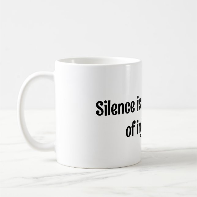 Silence is protein of injustice coffee mug (Left)