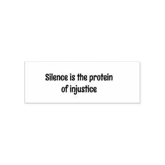 Silence is protein of injustice self-inking stamp