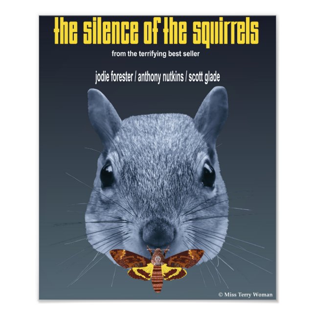 Silence of the Squirrels - a Parody Photo Print (Front)