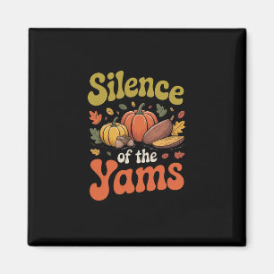 Silence Of The Yams Thanksgiving Funny Pun Turkey  Magnet