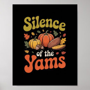 Silence Of The Yams Thanksgiving Funny Pun Turkey Poster