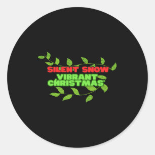 Silent And Vibrant Christmas  Classic Round Sticker