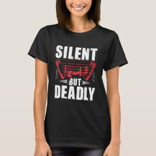 Silent But Deadly Arrow Archery Archer Bowhuntin T-Shirt