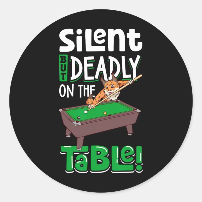 Silent But Deadly - Billiards Lynx  Classic Round Sticker (Front)
