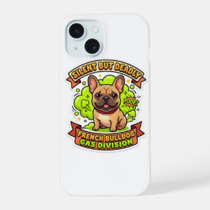 Silent But Deadly Frenchie Logic - Funny Farting F iPhone 15 Case