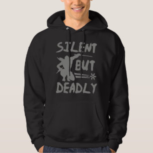 Silent But Deadly Hoodie