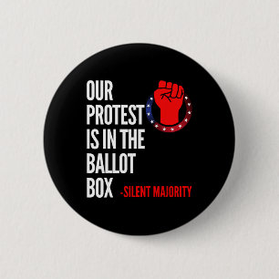 Silent Majority Vote Our Peace Protest In The Llot 6 Cm Round Badge