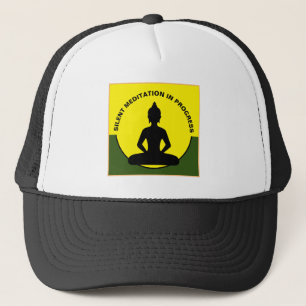 SILENT Meditation in Progress & Buddha Mindfulness Trucker Hat