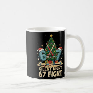 Silent Night 67 Fight Funny Christmas Tee Coffee Mug