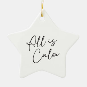 Silent Night All is Calm Ceramic Ornament