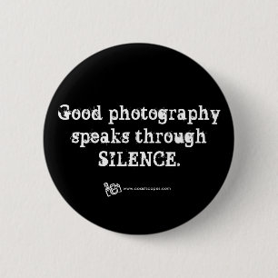 Silent Photography Quote 6 Cm Round Badge