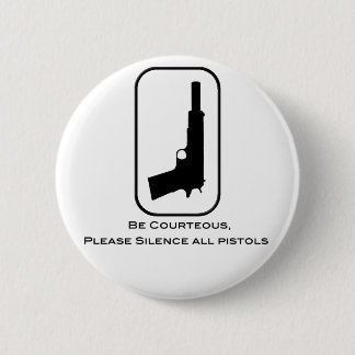 Silent Pistol 6 Cm Round Badge