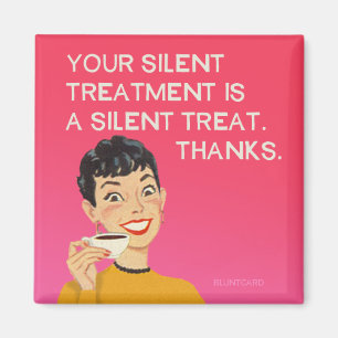 Silent treatment, funny vintage from bluntcard. magnet