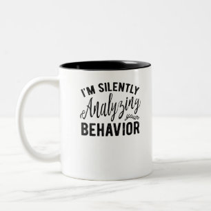 Silently Analysing Your Behaviour Two-Tone Coffee Mug