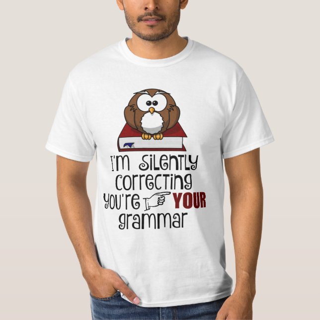Silently Correcting Your Grammar Sarcastic Owl T-Shirt (Front)