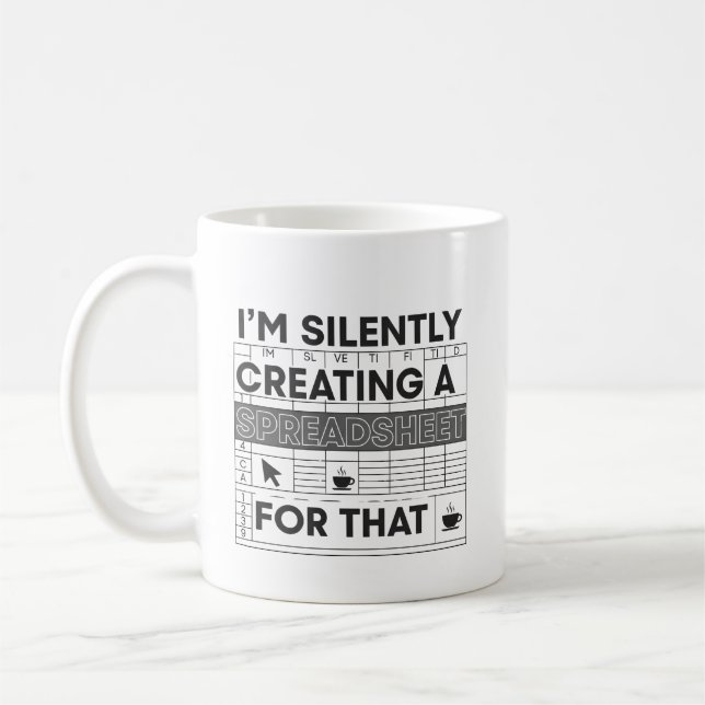 Silently Creating A Spreadsheet Funny Mug (Left)