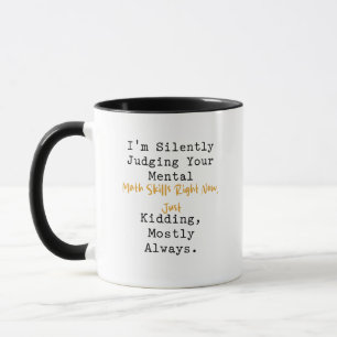 Silently Judging Mental Math Skills Funny Mug