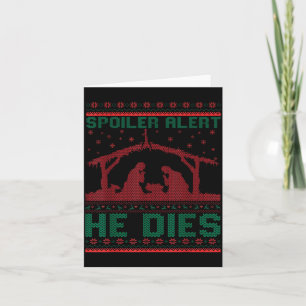Siler Alert He Dies Christmas Jumper Funny Nativit Card