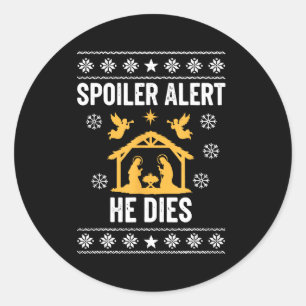 Siler Alert He Dies Funny Christian Classic Round Sticker