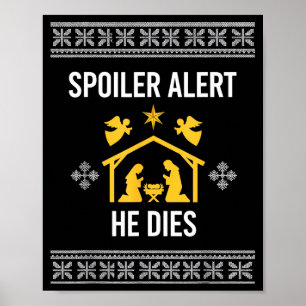 Siler Alert He Dies Funny Nativity Christmas  Poster