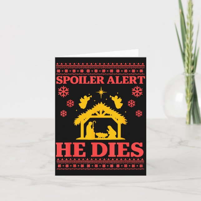 Siler Alert He Dies Jesus Nativity Scene Ugly Chri Card (Front)