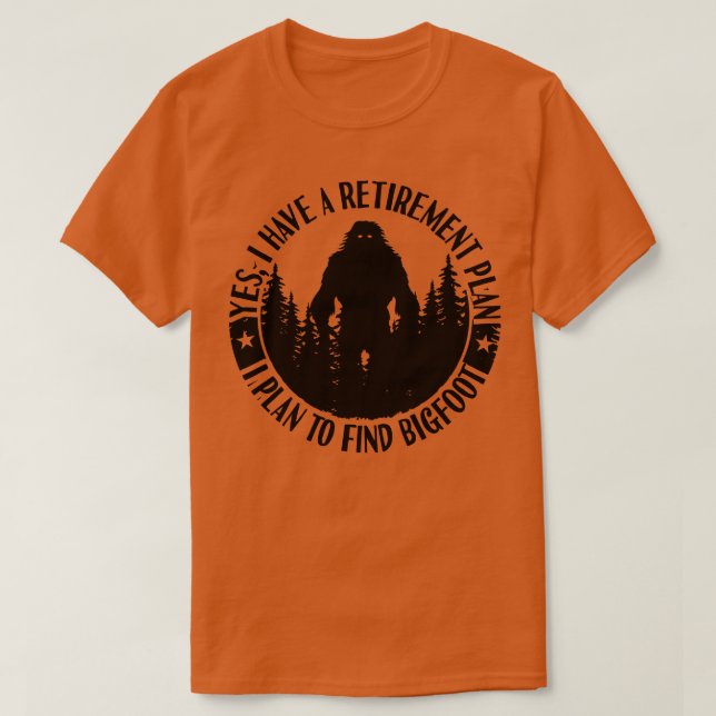Silhouette Retirement Plan Sasquatch T-Shirt (Design Front)