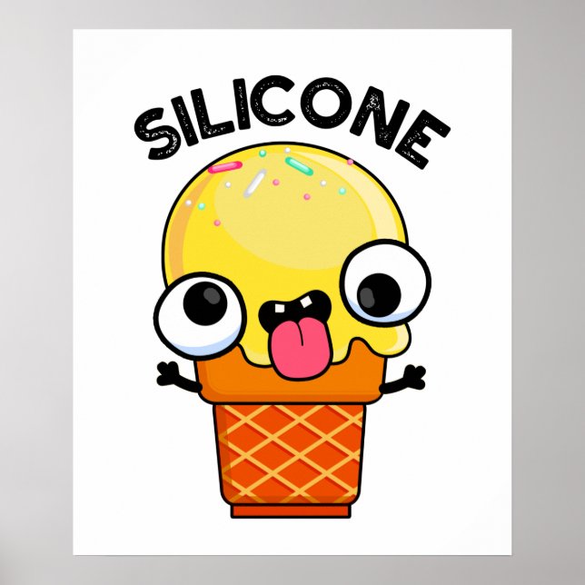 Silicone Funny Ice Cream Cone Pun  Poster (Front)