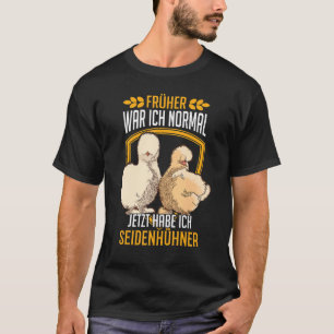 Silk Chicken Saying Silk Chicken Silkie Chicken T-Shirt