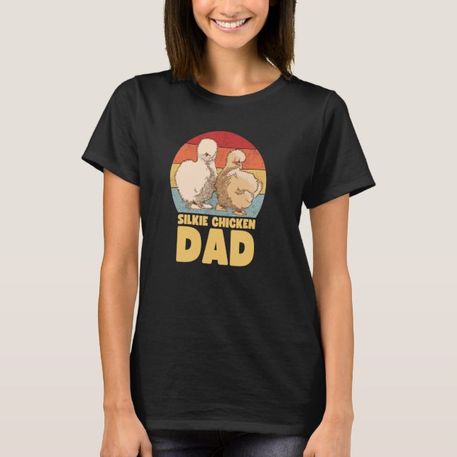 Silkie Chicken Dad T-Shirt (Front)