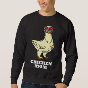 Silkie Chicken Mom Funny Chicken Farmer Mother Sweatshirt