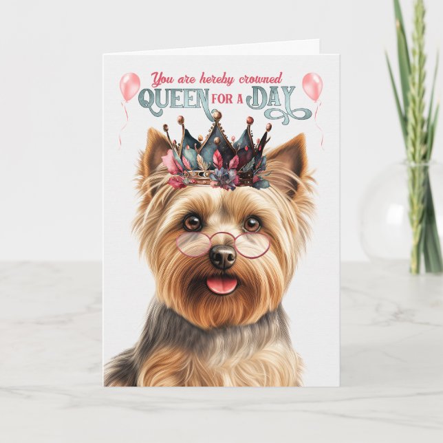 Silky Terrier Dog Queen Day Funny Birthday Card (Front)